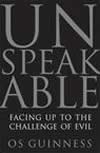 Unspeakable: Facing Up To Evil In An Age Of Genocide And Terror  ISBN 0060833009 new ISBN 9780060833008