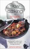 Slow Cooking for Singles: Restaurant Quality Food Ready When You Walk Through Your Door ISBN 0572031505 new ISBN 9780572031503