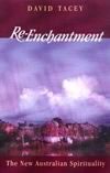 Reenchantment: The New Australian Spirituality ISBN 073226524X new ISBN 9780732265243