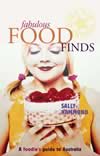 Fabulous Food Finds: A Foodie's Guide to Australia ISBN 0734407637 new ISBN 9780734407634