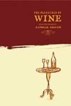 The Pleasures of Wine ISBN 0811834972 new ISBN 9780811834971