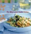 Wine Lover Cooks Italian: Pairing Great Recipes with the Perfect Glass of Wine ISBN 0811841006 new ISBN 9780811841009