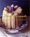 Lost Desserts; Baked Alaska, Souffle Rothschild, Charlotte Russe, and Many More Recipes from Legendary Restaurants and Famous Chefs ISBN 0847829839 new ISBN 9780847829835
