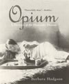 Opium: A Portrait of the Heavenly Demon ISBN 1553650581 new ISBN 9781553650584