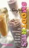 Simply Smoothies ISBN 1593370164 new ISBN 9781593370169