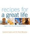 Recipes for a Great Life ISBN 174066549X new ISBN 9781740665490
