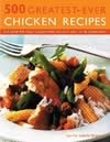 500 Greatest Ever Chicken Recipes  ISBN 1844761533 new ISBN 9781844761531